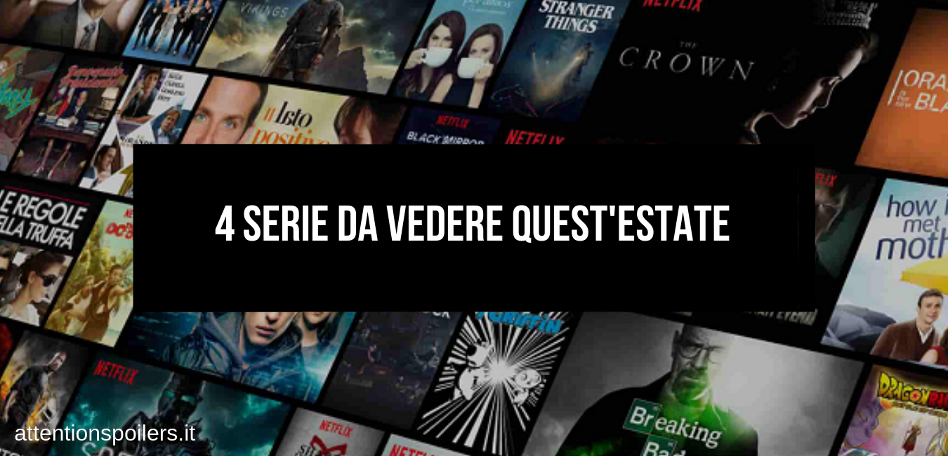 SERIE TV DA VEDERE QUEST’ ESTATE SU NETFLIX