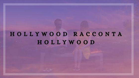 HOLLYWOOD RACCONTA HOLLYWOOD