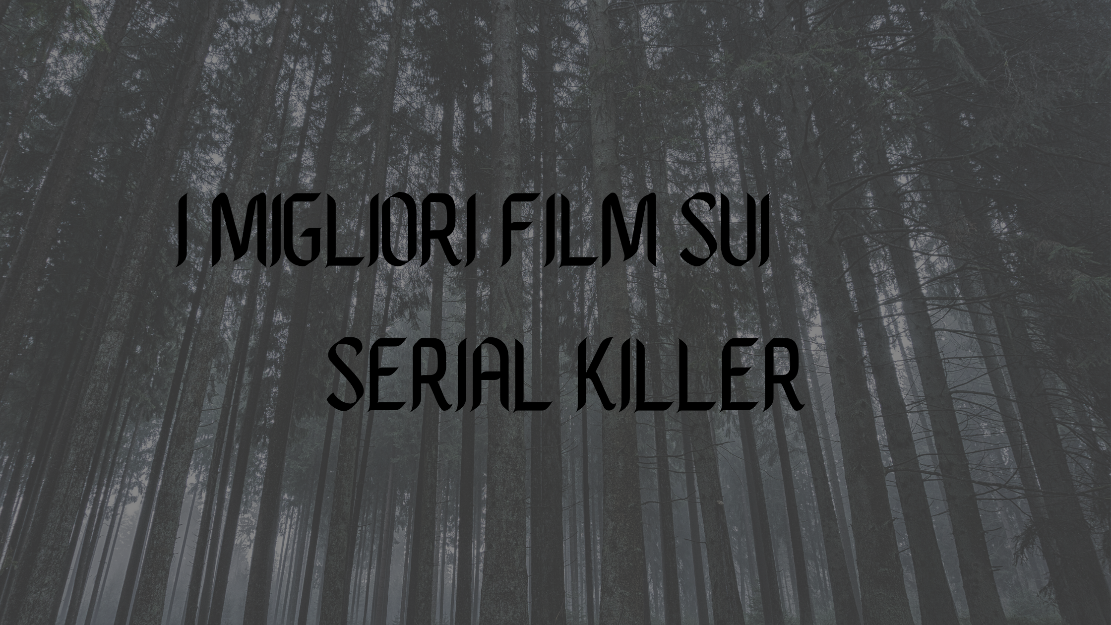 I MIGLIORI FILM SUI SERIAL KILLER
